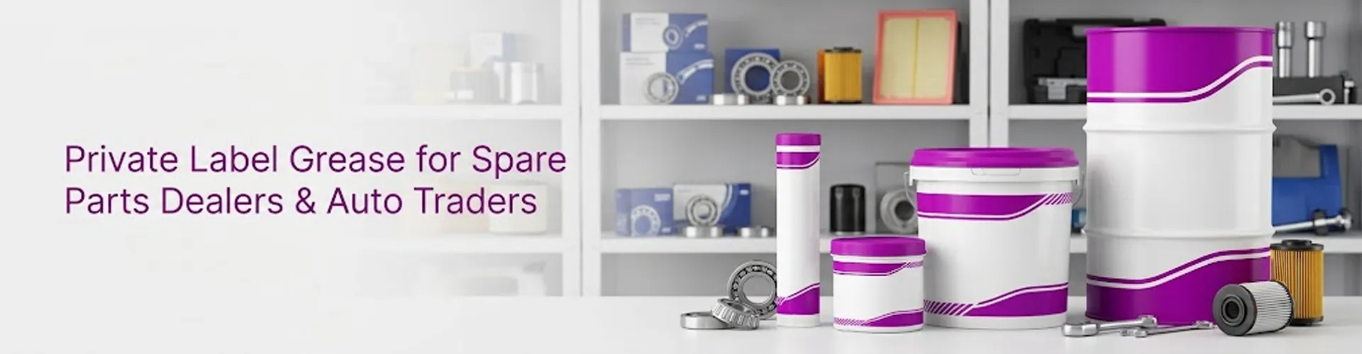 Private Label Grease for Spare Parts Dealers & Auto Traders